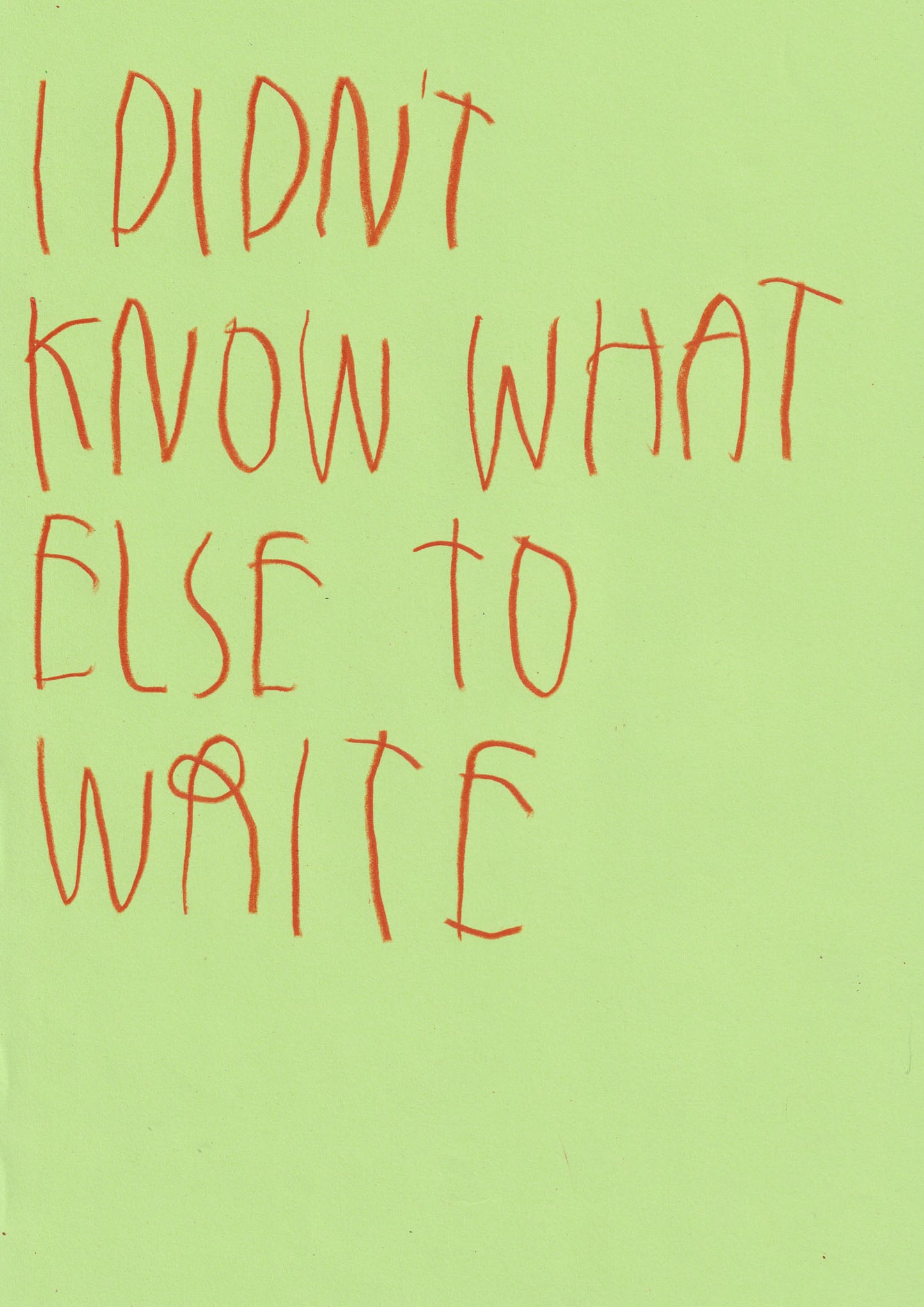 I Didn’t Know What Else To Write
