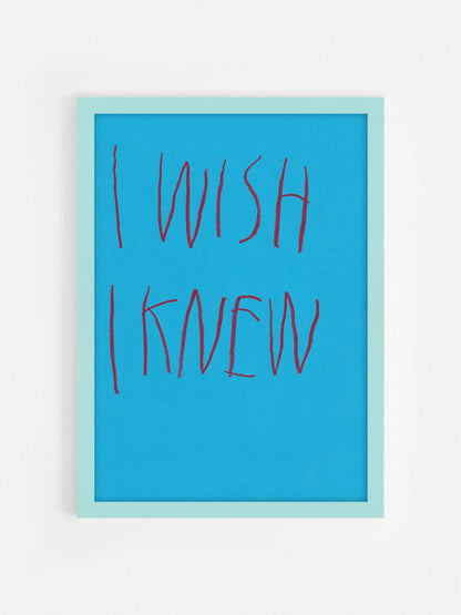 I Wish I Knew