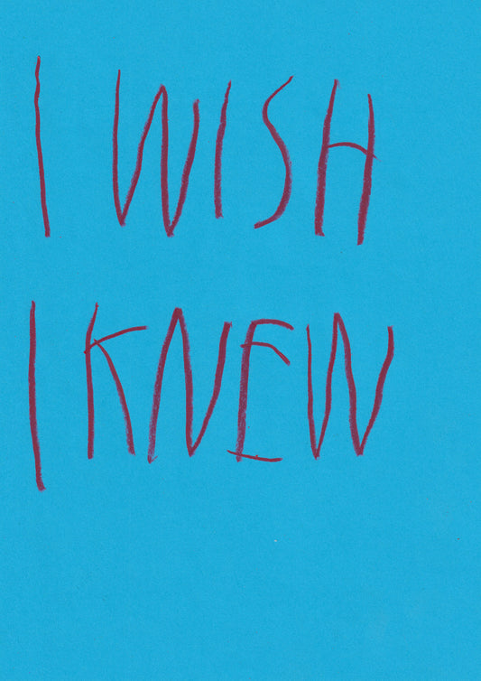 I Wish I Knew
