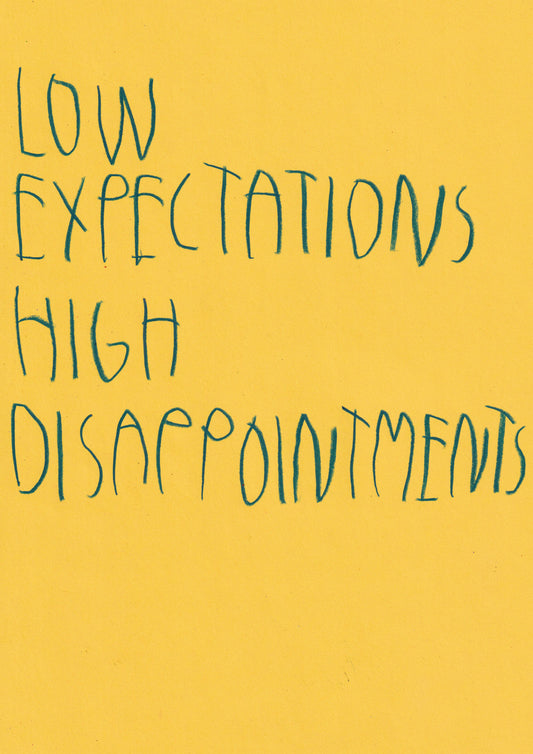 Low Expectations High Disappointments