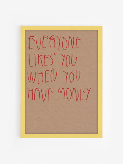 Everyone “Likes” You When You Have Money