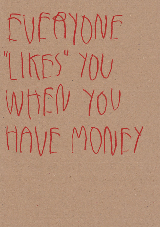 Everyone “Likes” You When You Have Money