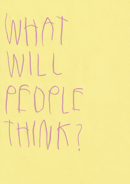 What Will People Think?
