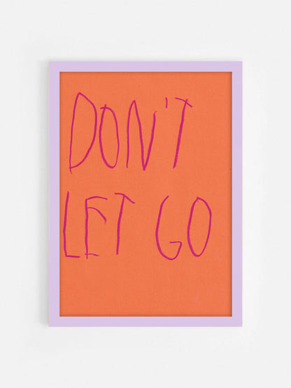 Don’t Let Go