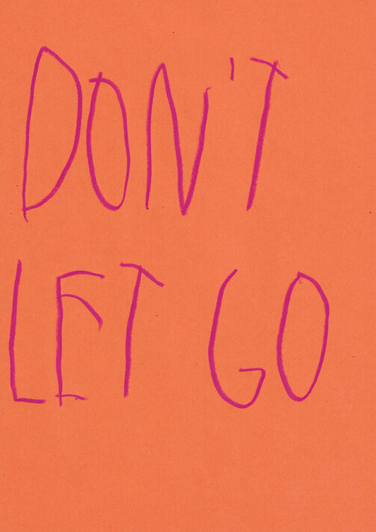Don’t Let Go