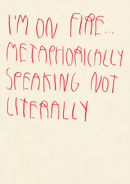 I’m On Fire… Metaphorically Speaking Not Literally