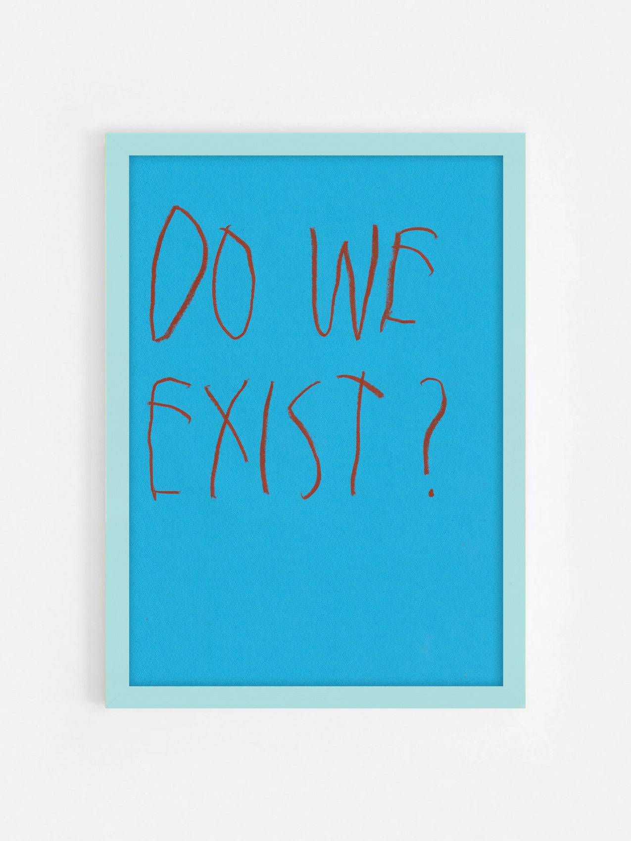 Do We Exist