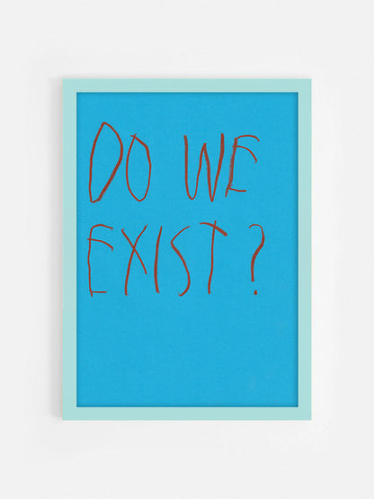 Do We Exist