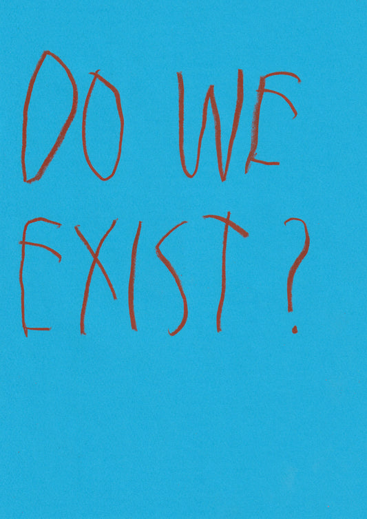 Do We Exist
