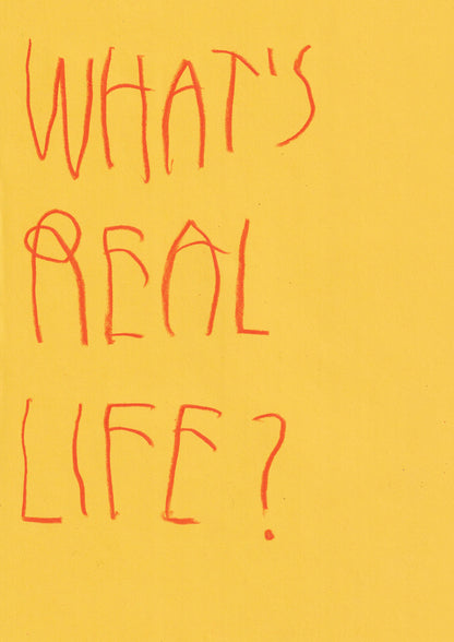 What’s Real Life?