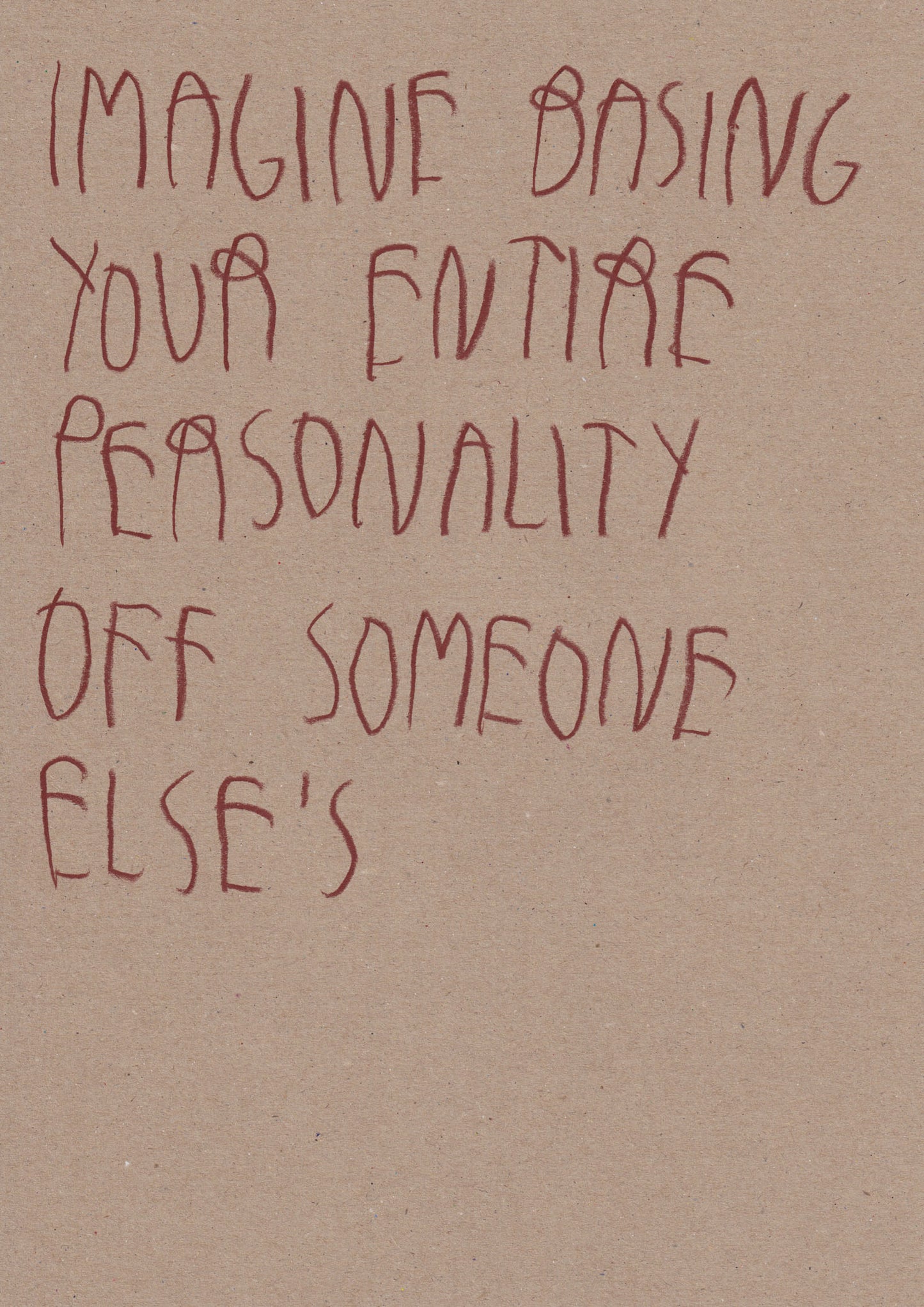 Imagine Basing Your Entire Personality And Looks