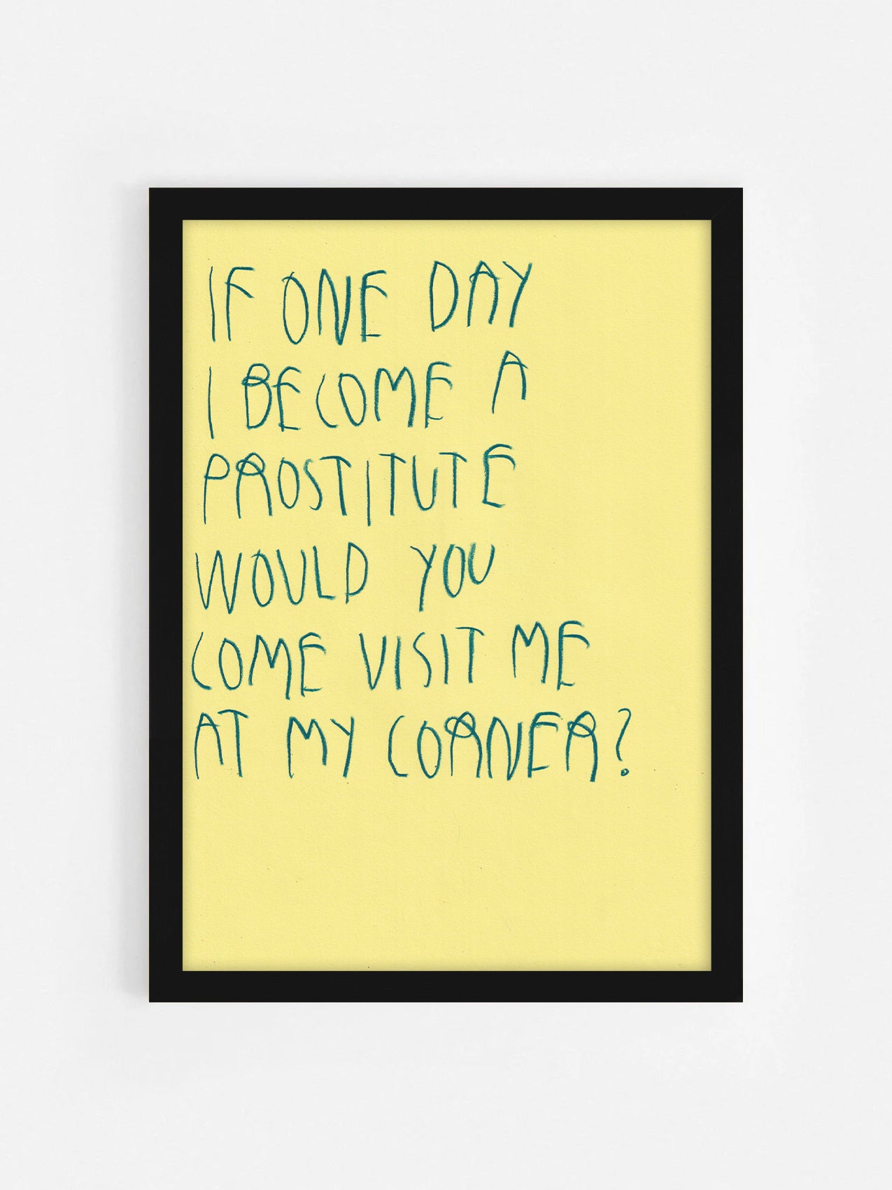 If One Day I Become A Prostitute Would You Come