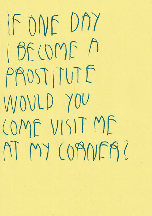 If One Day I Become A Prostitute Would You Come