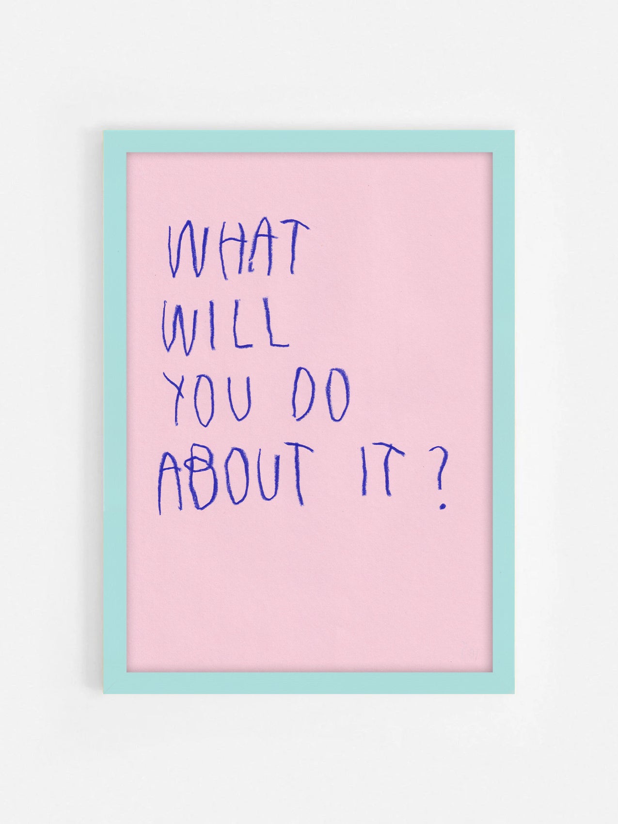 What Will You Do About It?