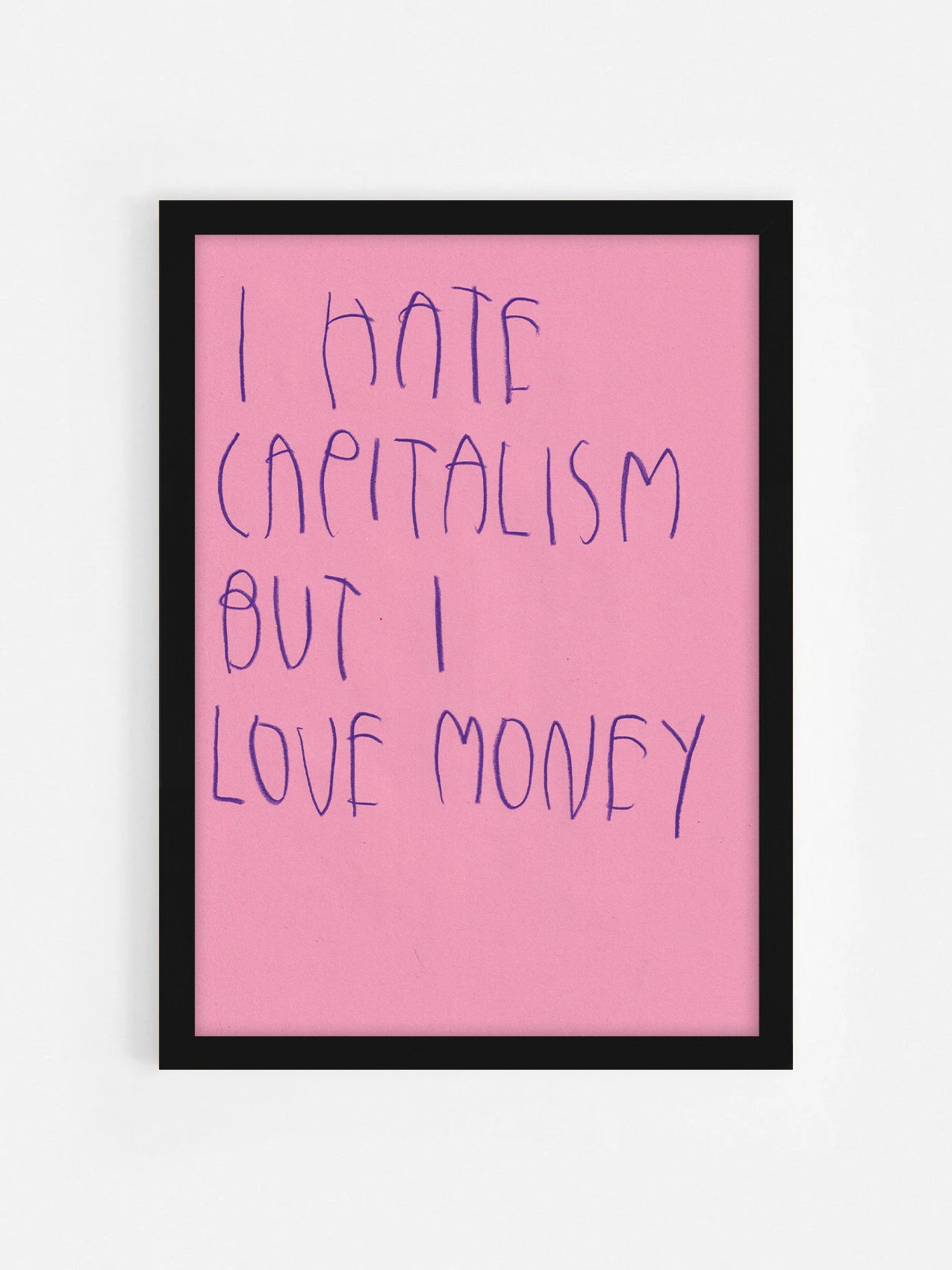 I Hate Capitalism But I Love Money