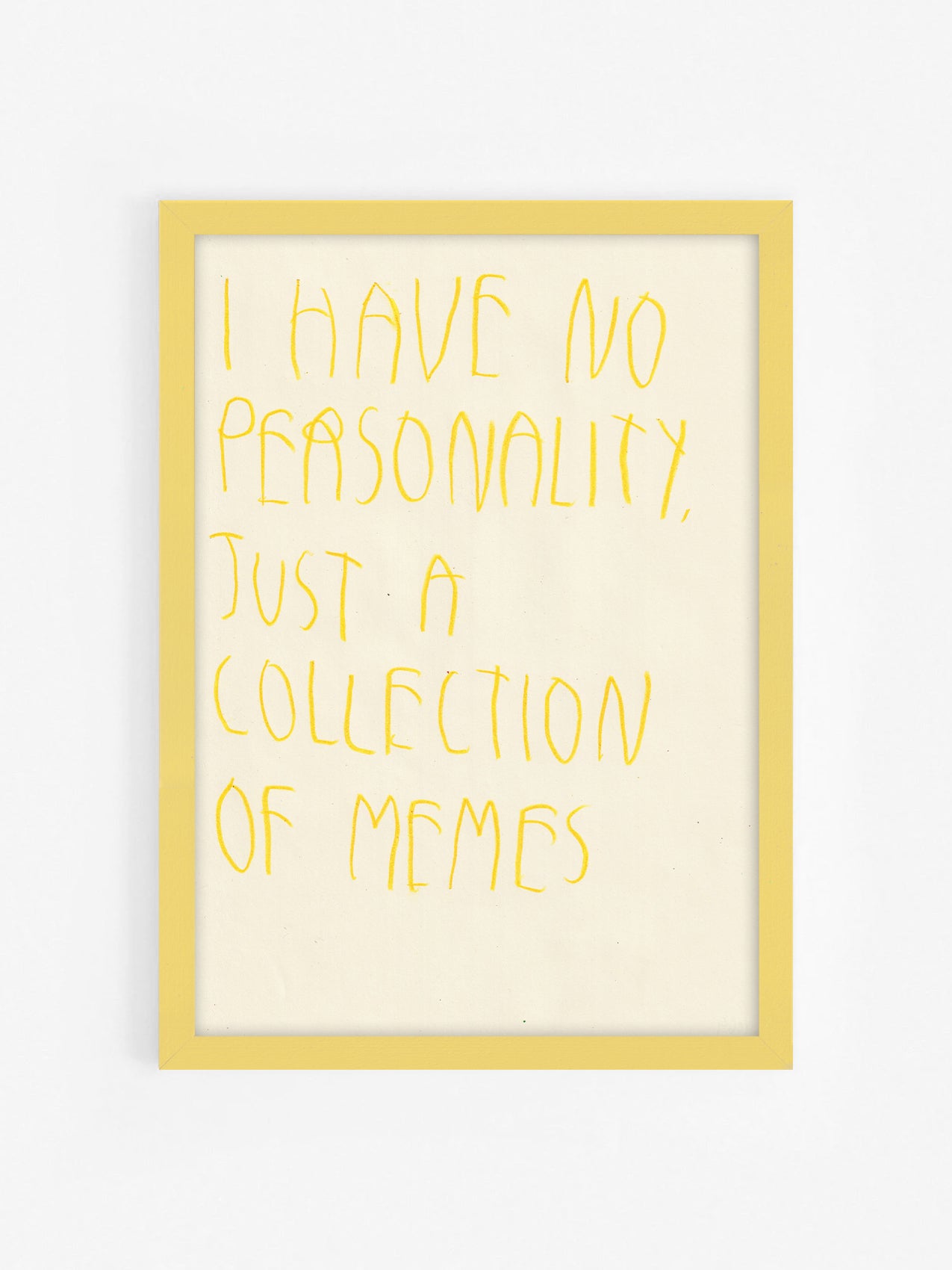 I Have No Personality, Just A Collection Of Memes