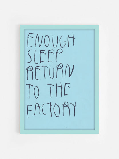 Enough Sleep Return To The Factory