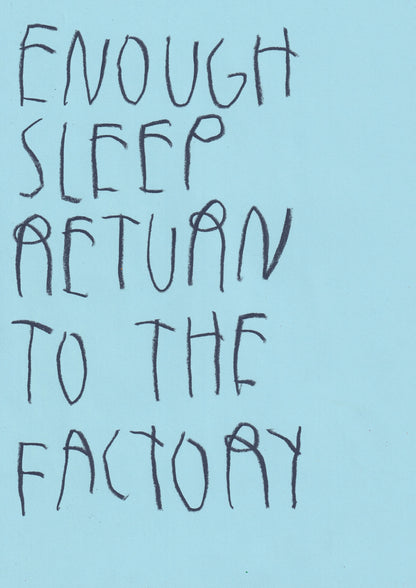 Enough Sleep Return To The Factory