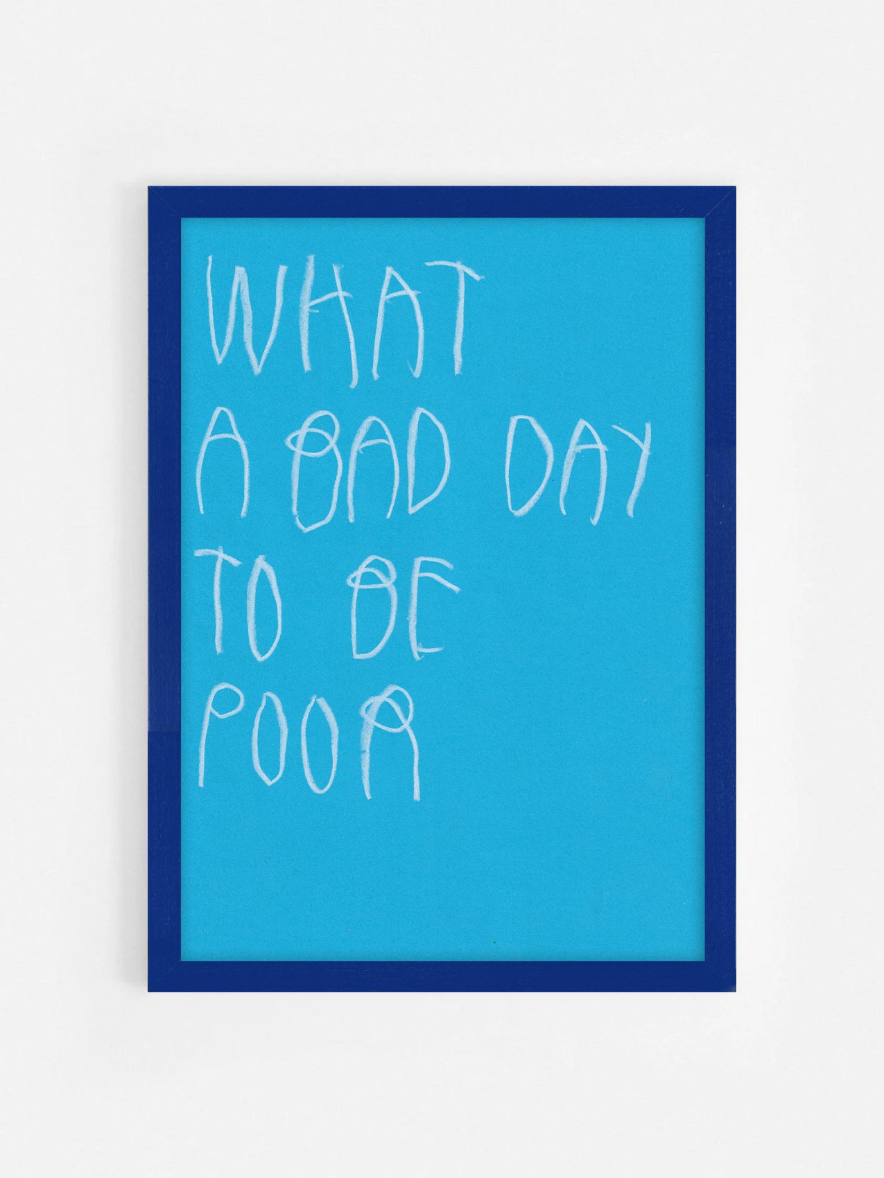 What A Bad Day To Be Poor