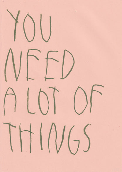 You Need A Lot of Things