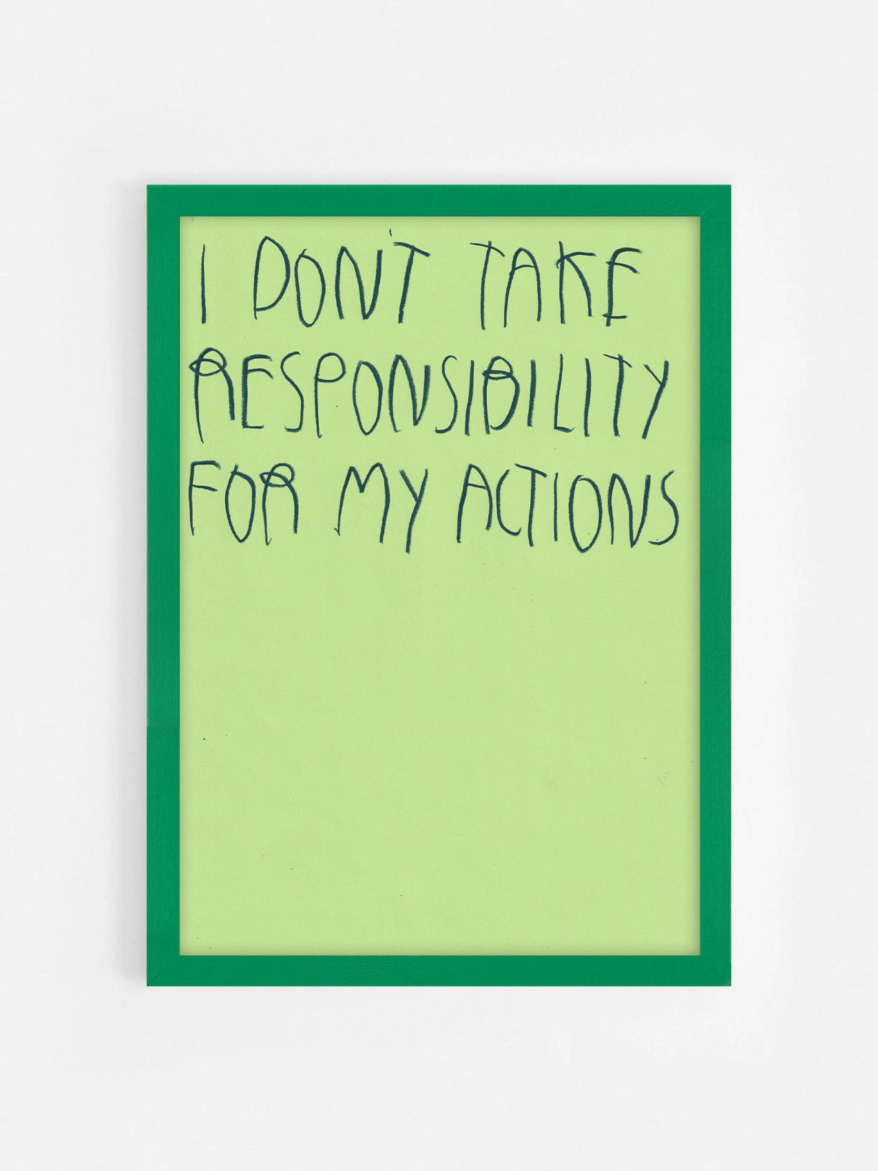 I Don’t Take Responsibility For My Actions