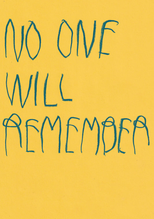 No One Will Remember