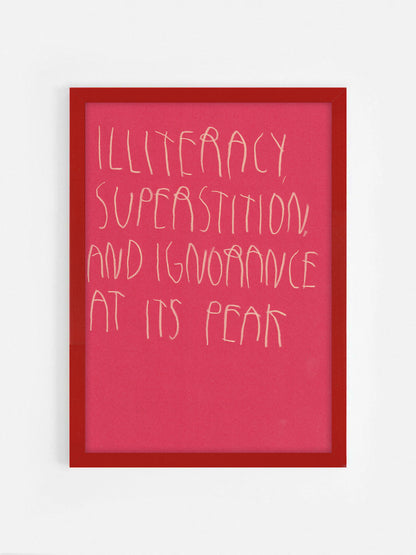 Illiteracy, Superstition, And Ignorance  At Its