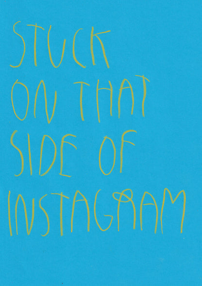 Stuck On That Side Of Instagram