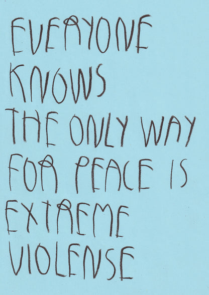 Everyone Knows The Only Way For Peace Is Extreme
