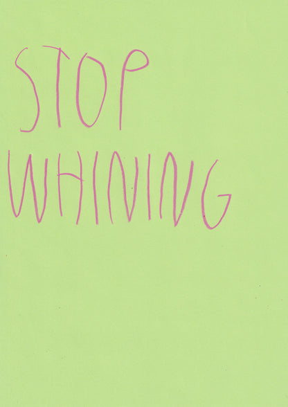 Stop Whining