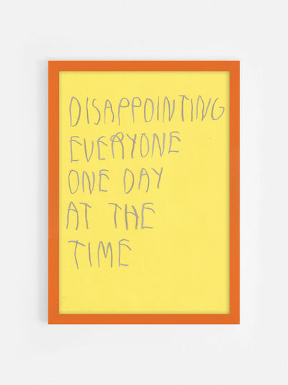 Disappointing Everyone One Day At The Time