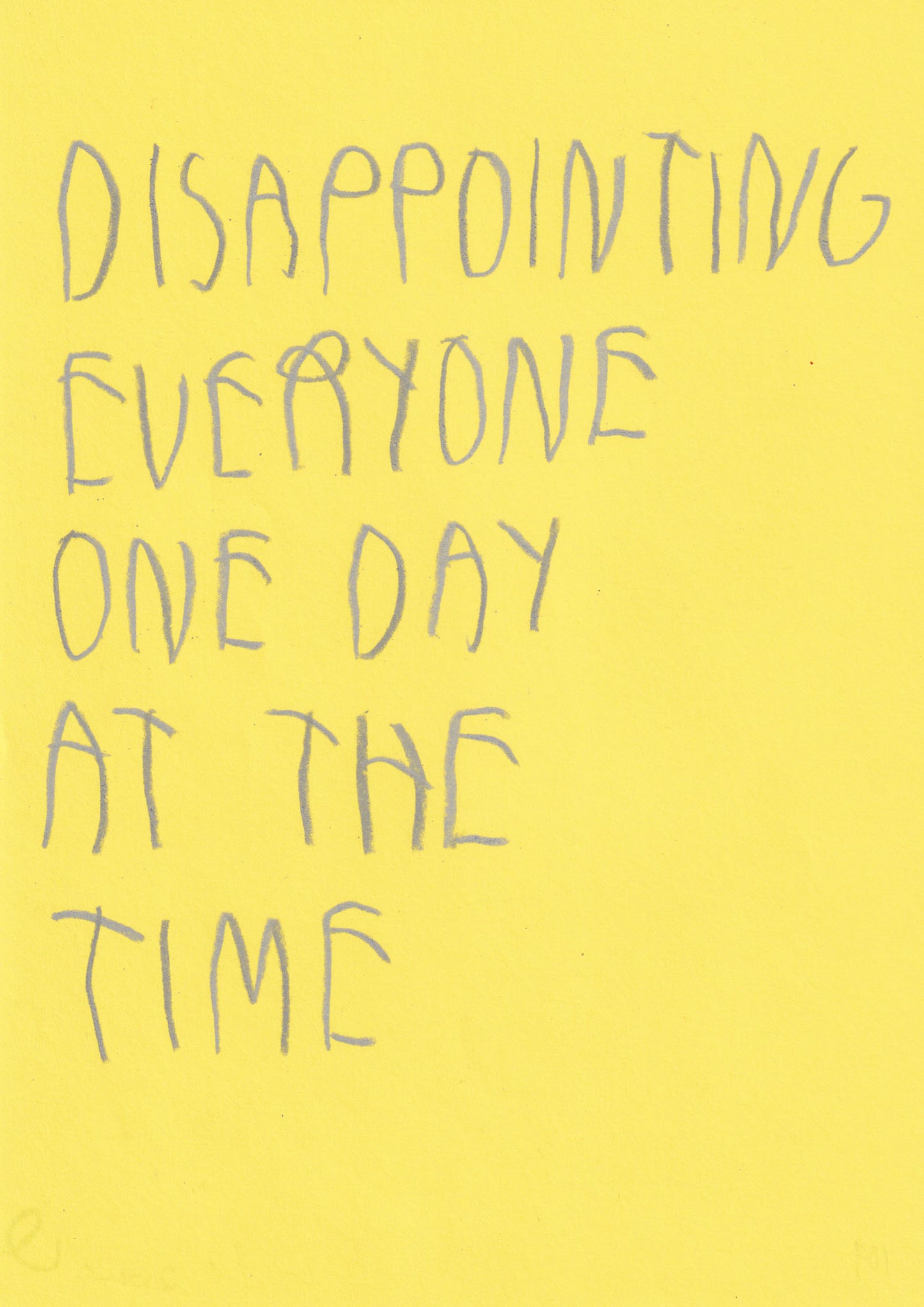 Disappointing Everyone One Day At The Time