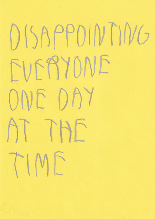 Disappointing Everyone One Day At The Time