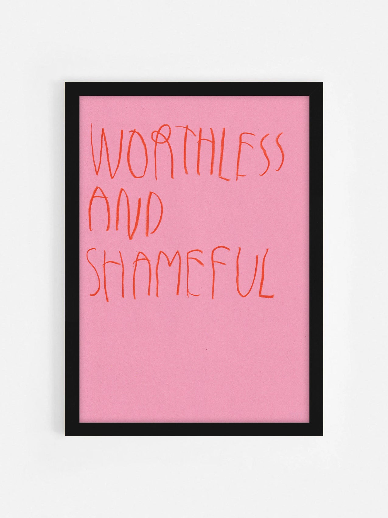 Worthless And Shameful