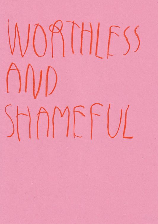 Worthless And Shameful