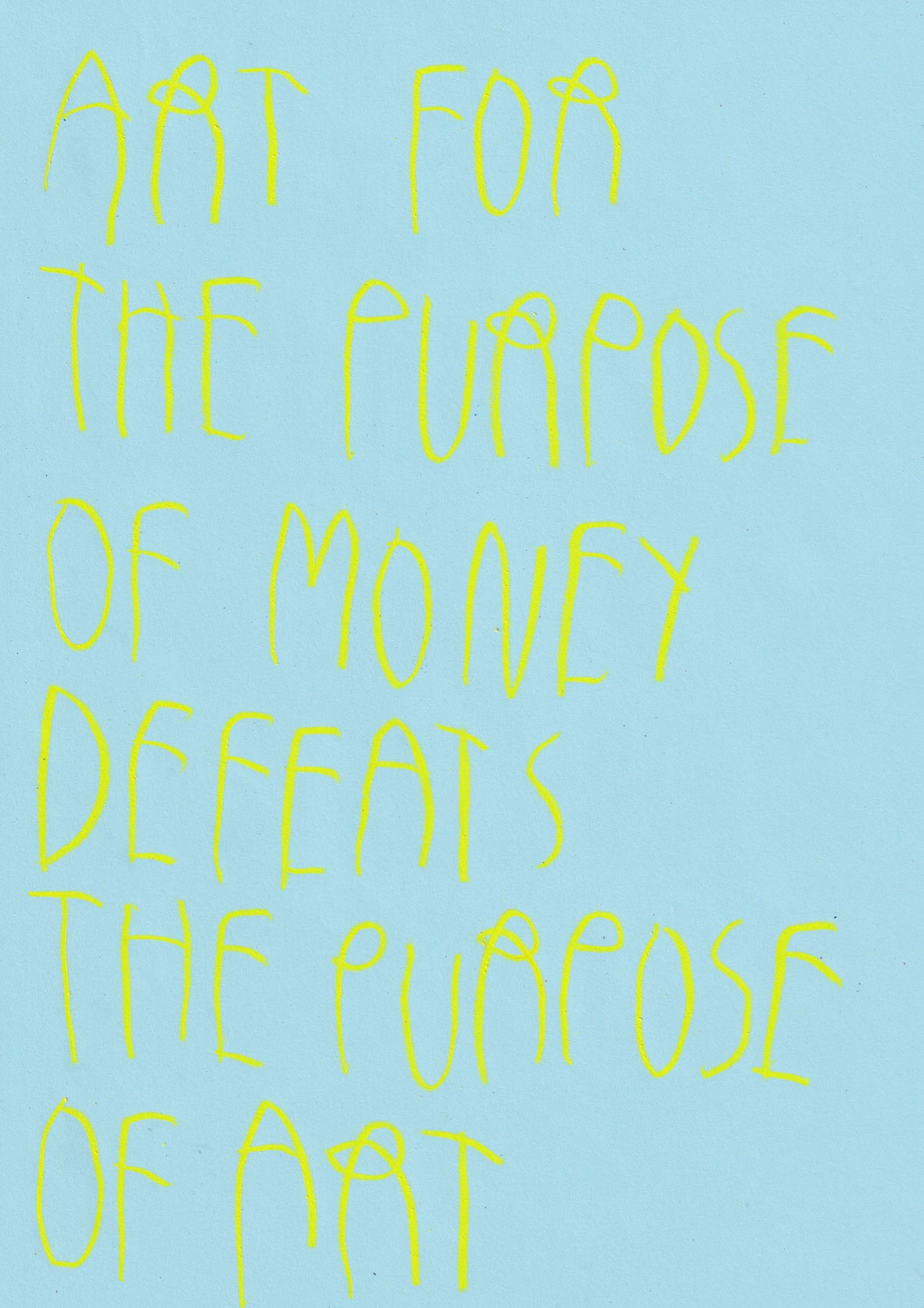 Art For The Purpose Of Money Defeats The Purpose