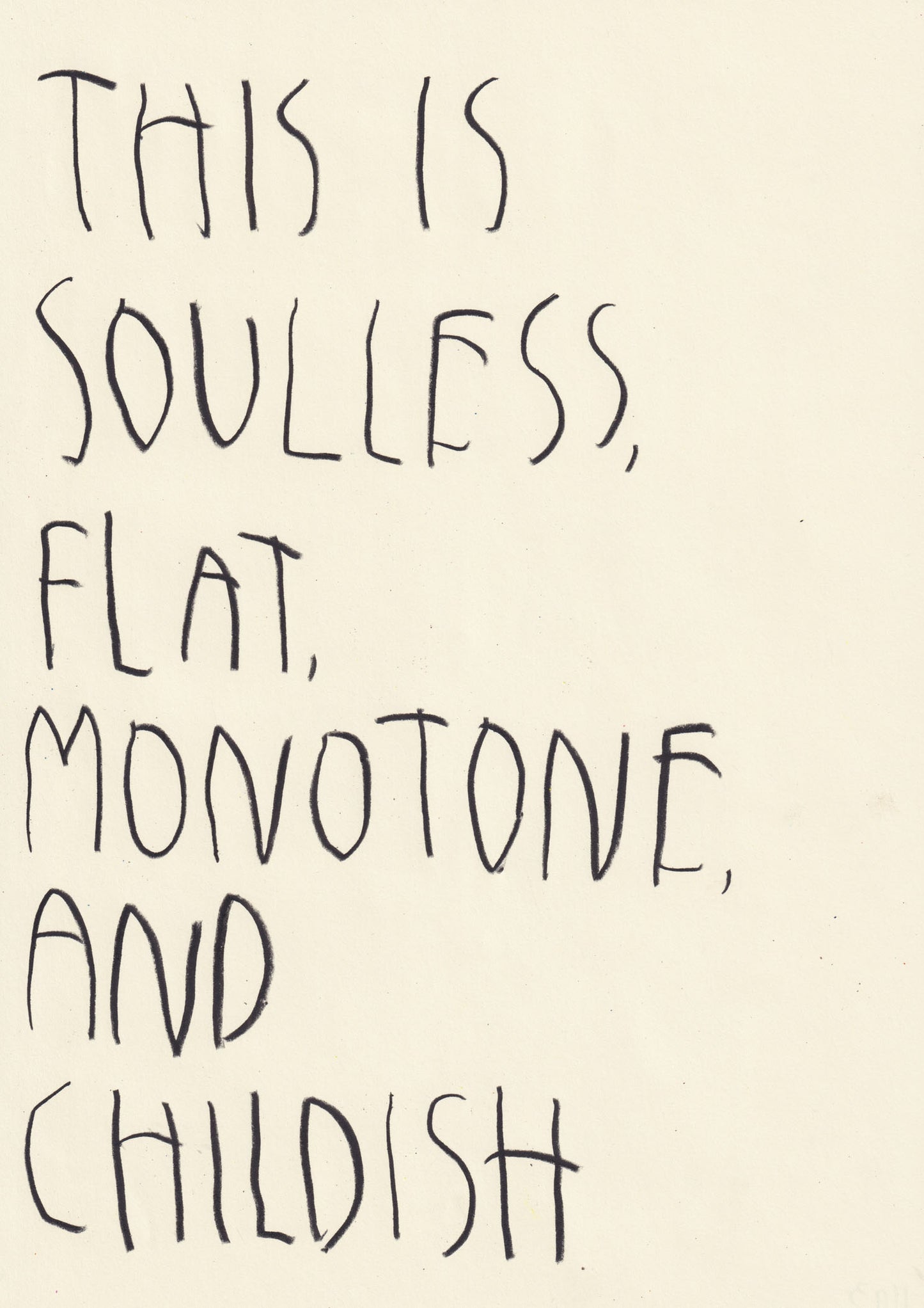 This Is Soulless, Flat, Monotone, And Childish