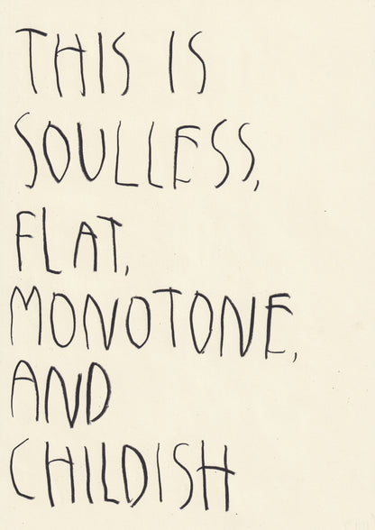 This Is Soulless, Flat, Monotone, And Childish