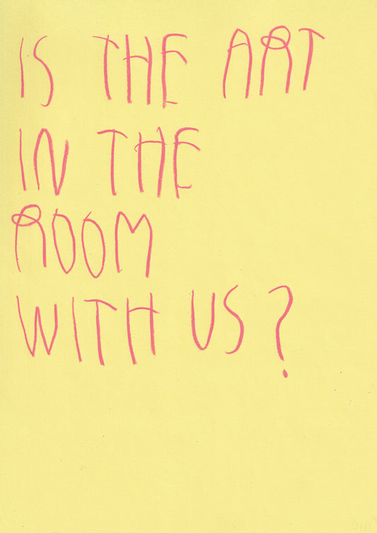Is The Art In The Room With Us?