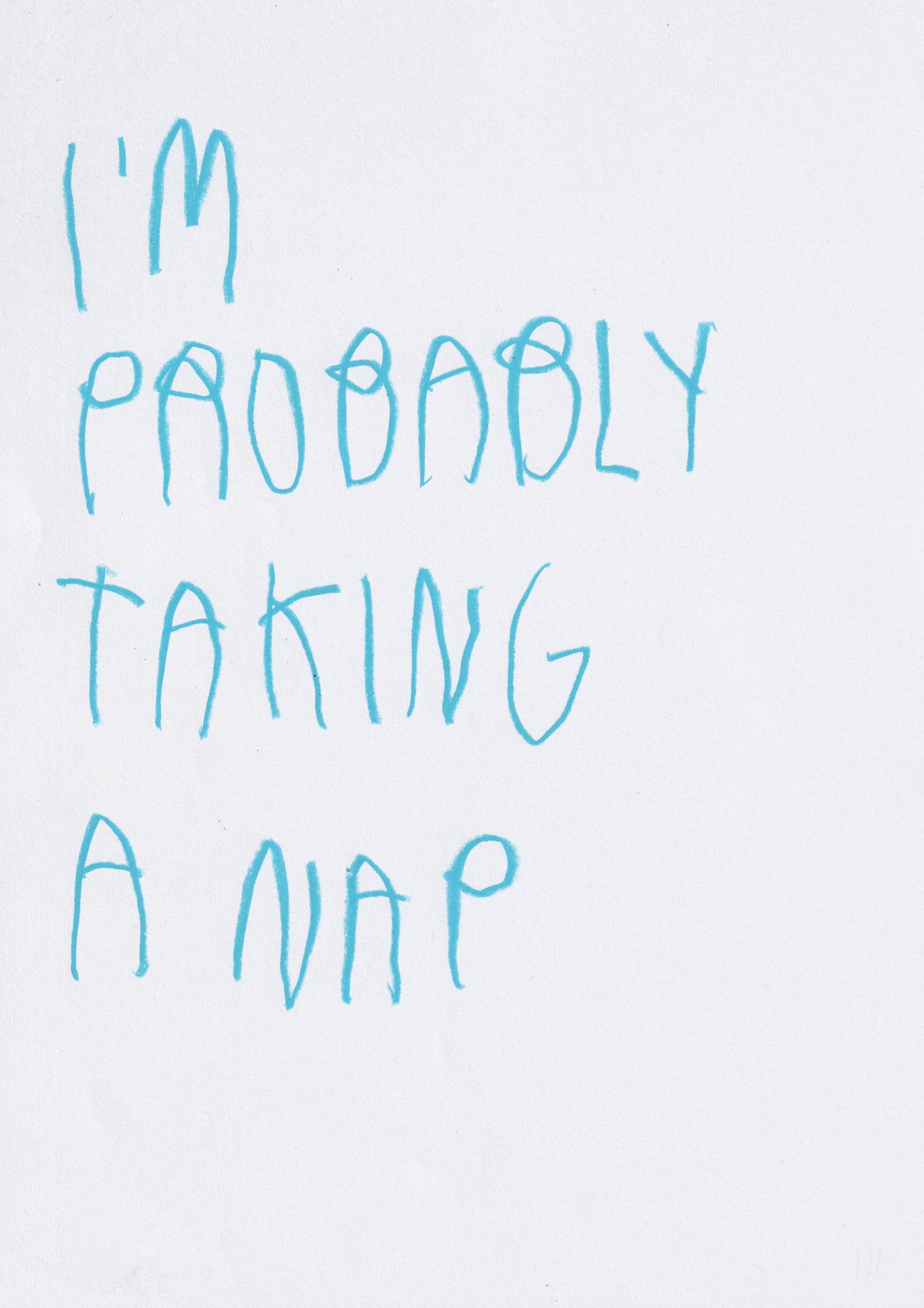 I’m Probably Taking A Nap