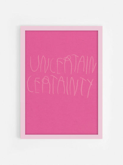 Uncertain Certainty