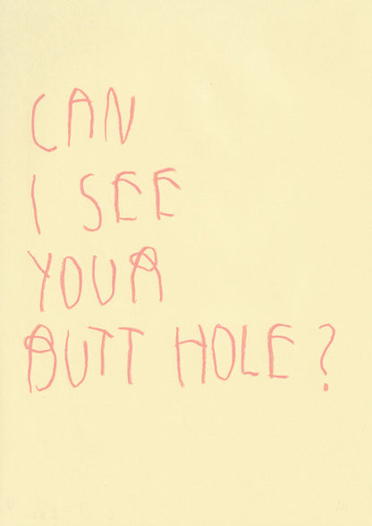 Can I See Your Butt Hole?