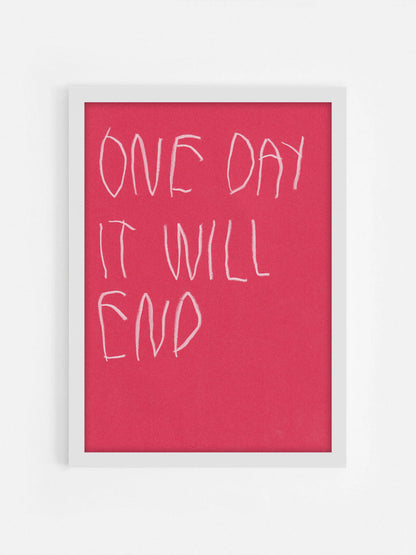 One Day It Will End