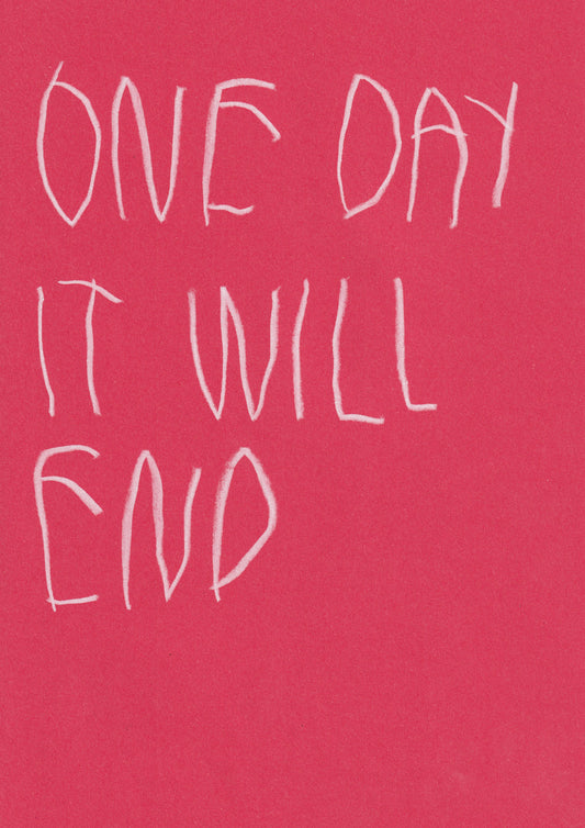 One Day It Will End