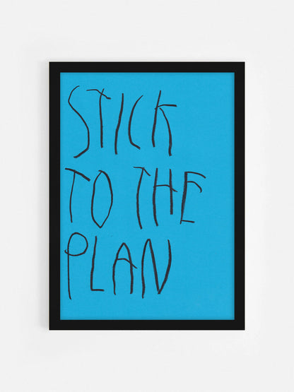 Stick To The Plan
