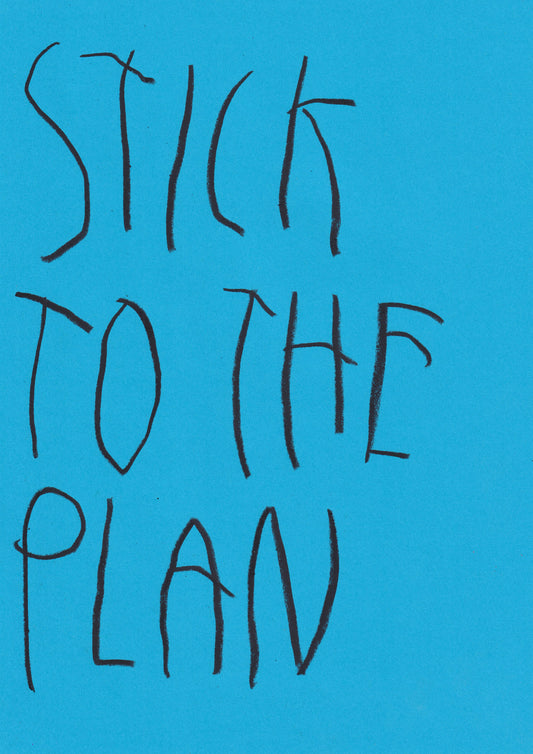 Stick To The Plan