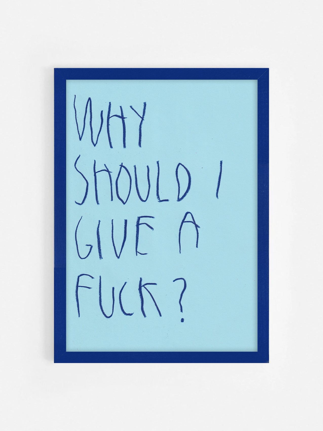 Why Should I Give A Fuck?
