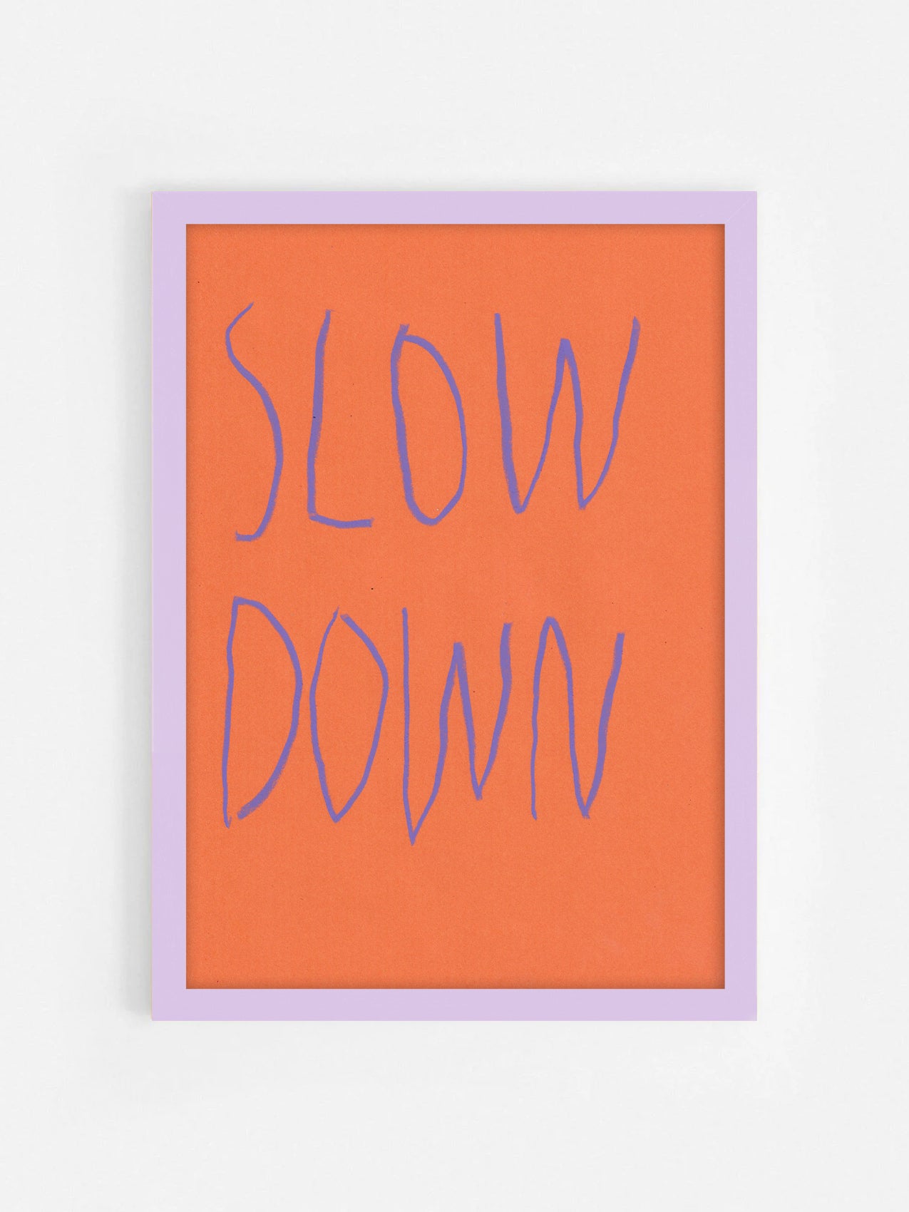 Slow Down