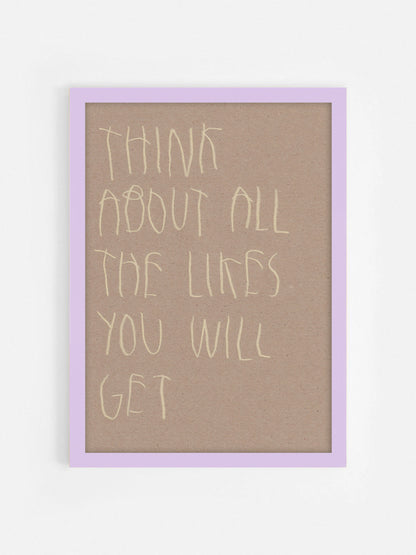 Think About All The Likes You Will Get