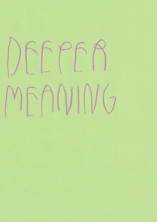 Deeper Meaning